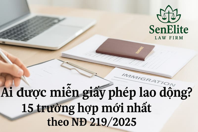 Ai được miễn giấy phép lao động tại Việt Nam?
