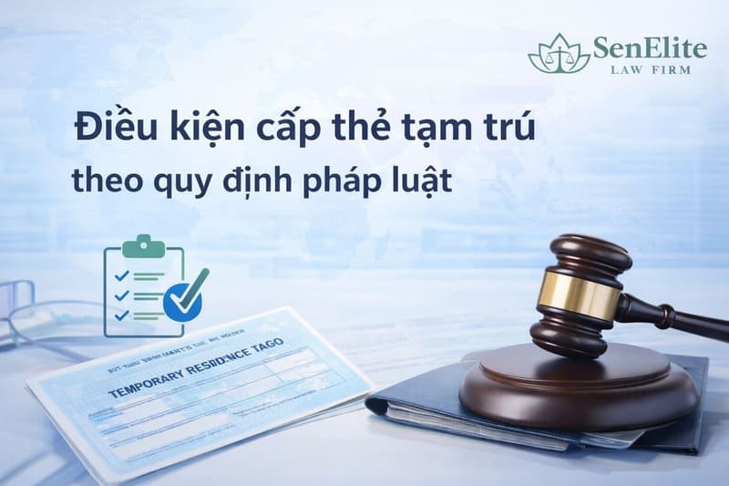 Điều kiện cấp thẻ tạm trú cho người nước ngoài
