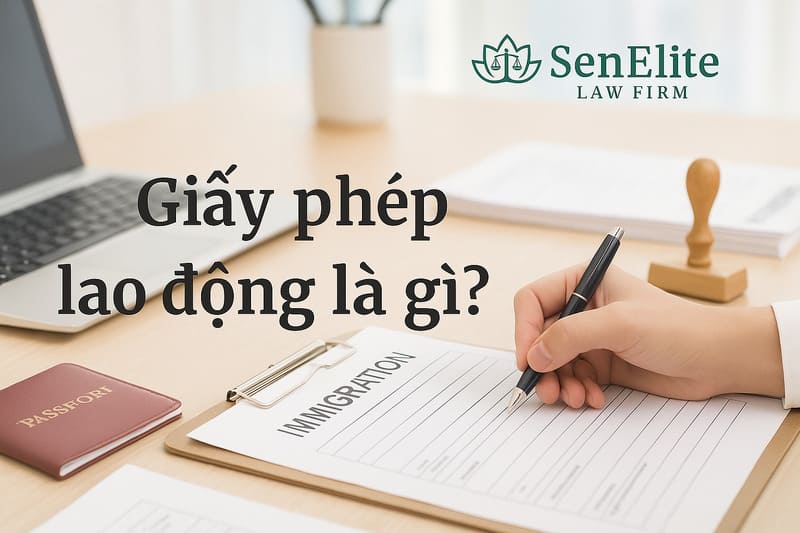 Giấy phép lao động là gì?