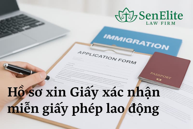 Hồ sơ xin Giấy xác nhận miễn giấy phép lao động