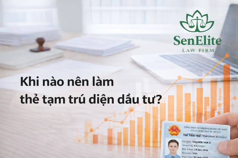 Khi nào nên làm thẻ tạm trú diện đầu tư
