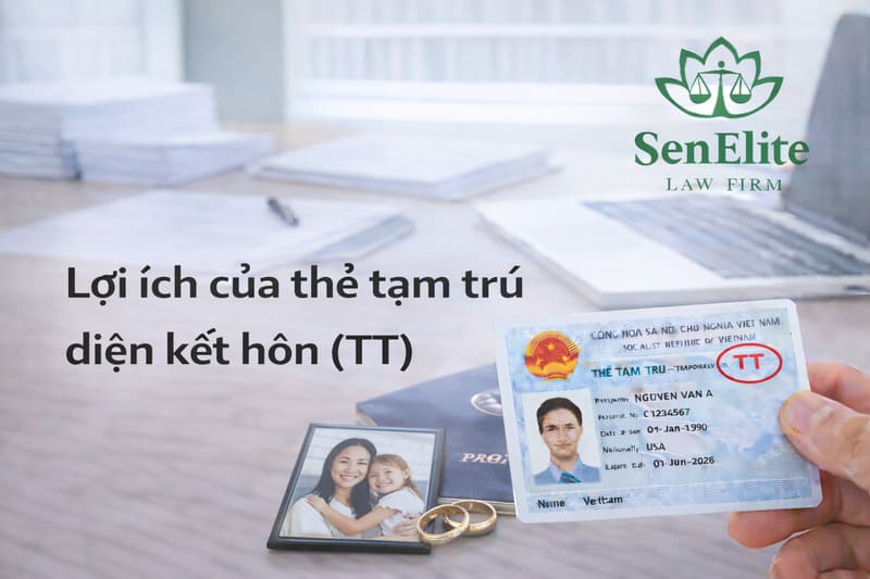 Lợi ích của thẻ tạm trú diện kết hôn (TT)