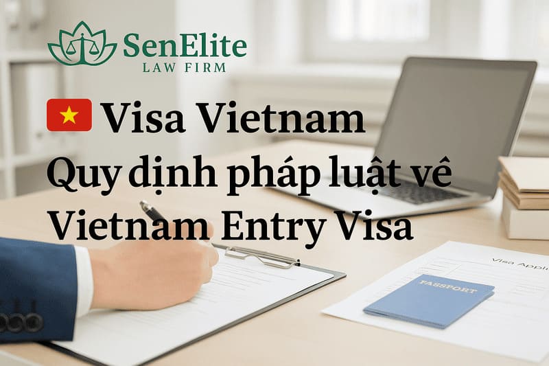 Quy định pháp luật về Vietnam Entry Visa