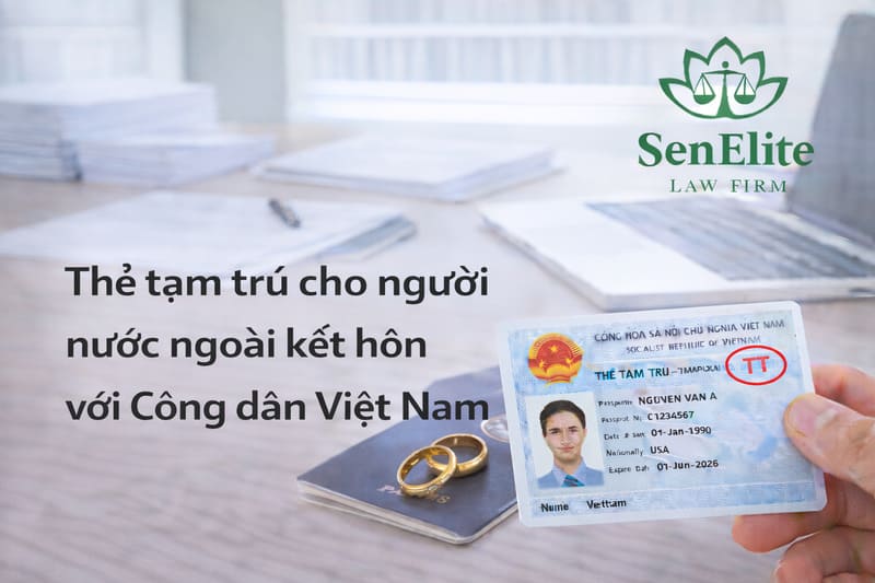 Thẻ tạm trú cho người nước ngoài kết hôn với Công dân Việt Nam