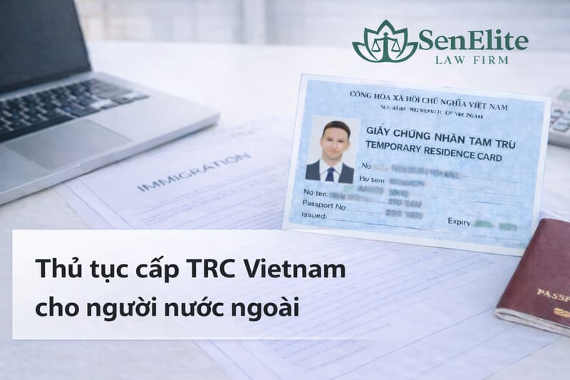Thủ tục cấp thẻ tạm trú cho người nước ngoài