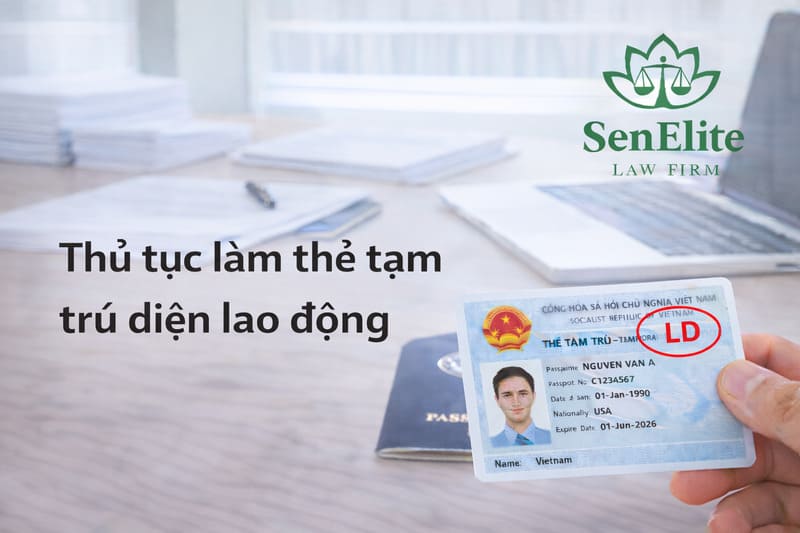 Thủ tục làm thẻ tạm trú diện lao động