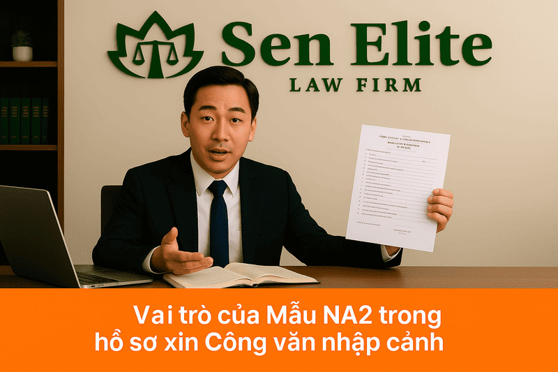 Vai trò của Mẫu NA2 trong hồ sơ xin Công văn nhập cảnh